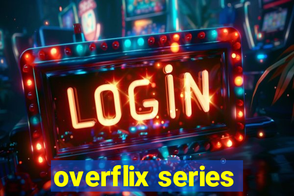 overflix series